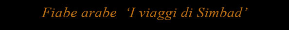 fiabe arabe, i viaggi di Simbad