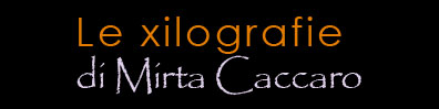 titolo xilografie di mirta caccaro